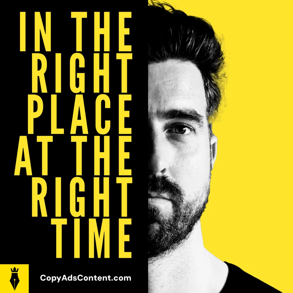 Effective Messaging = Right Place, Right Time