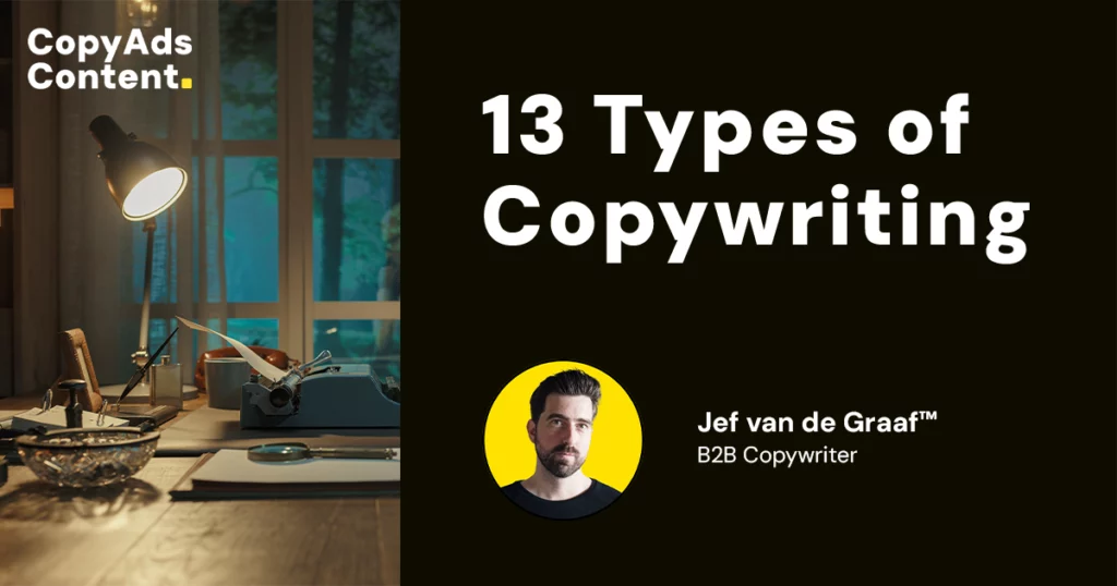 13 Types of Copywriting by Jef van de Graaf