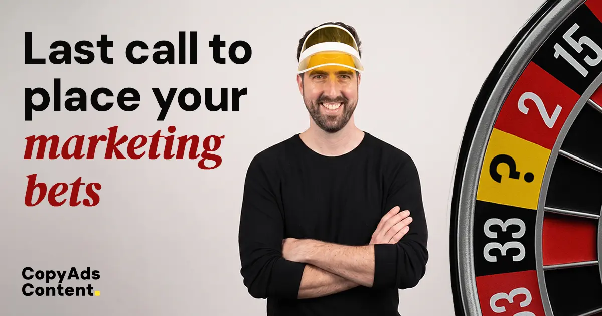 place your marketing bets